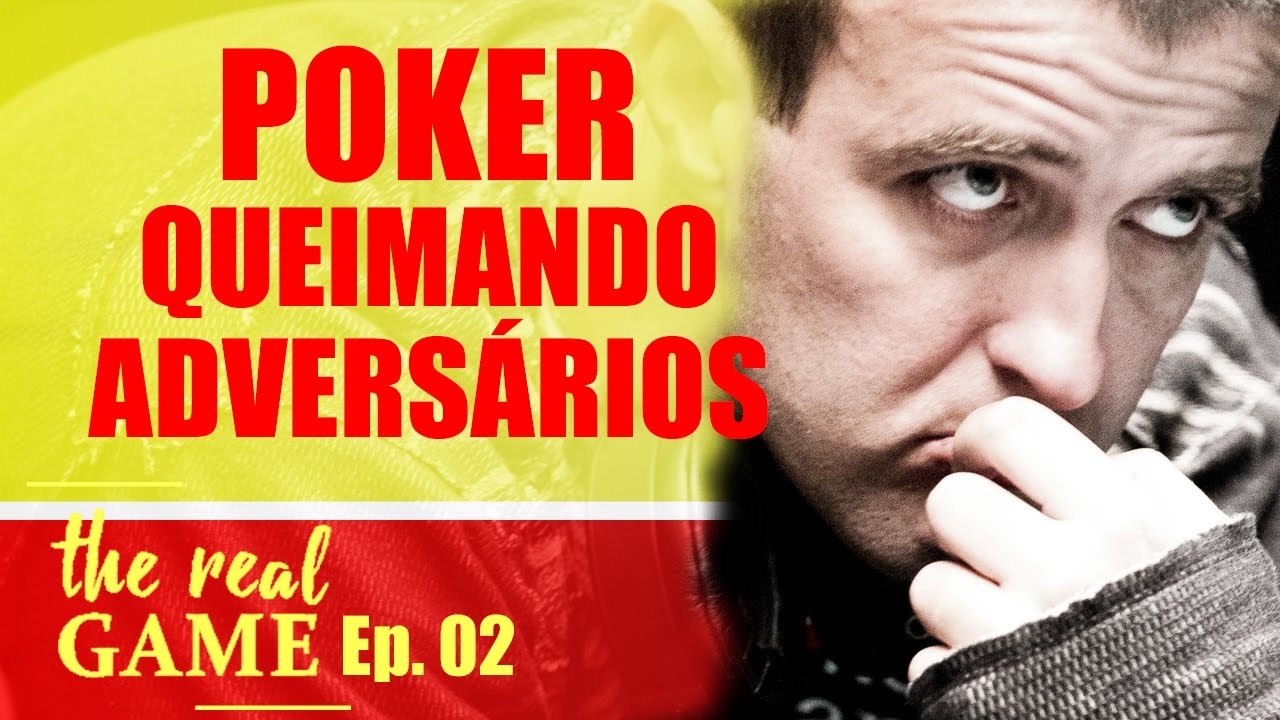 Jogando Poker pra Frente | The Real Game Ep.02