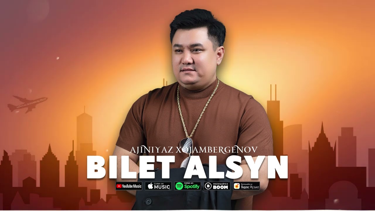 Ajiniyaz Xojambergenov - Bilet alsyn (official audio)