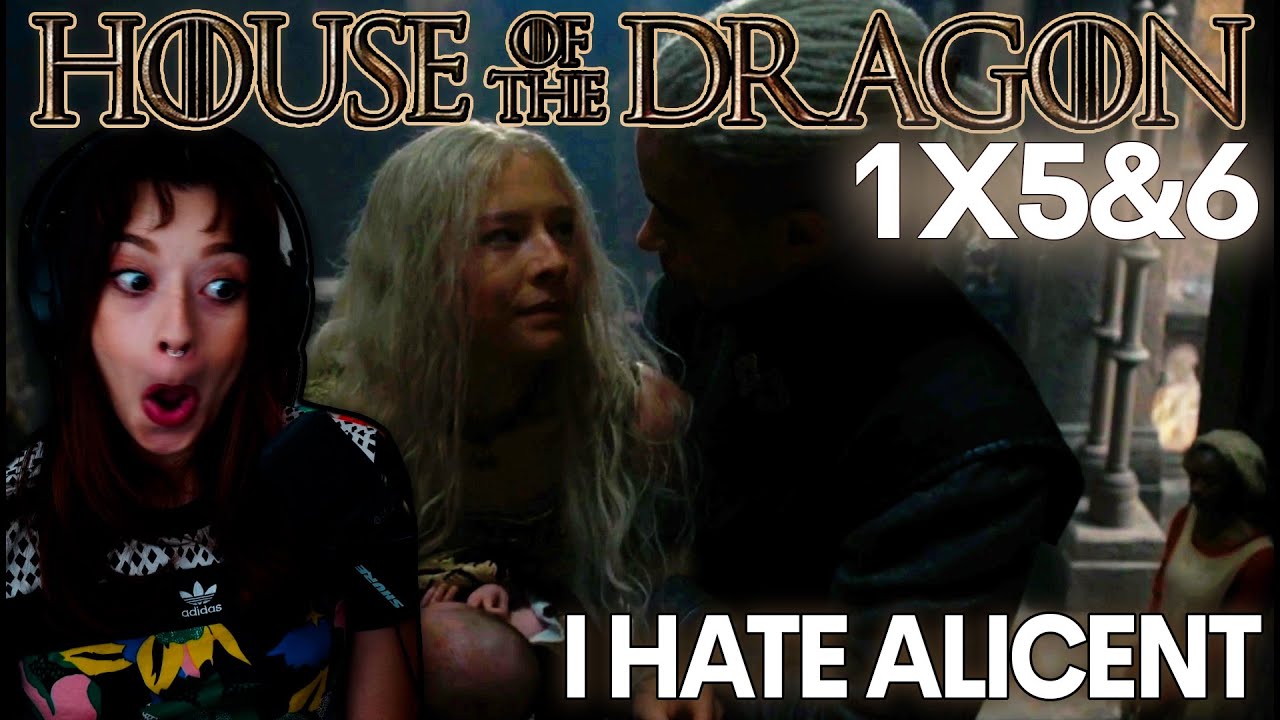 House of the Dragon S01E5&6 