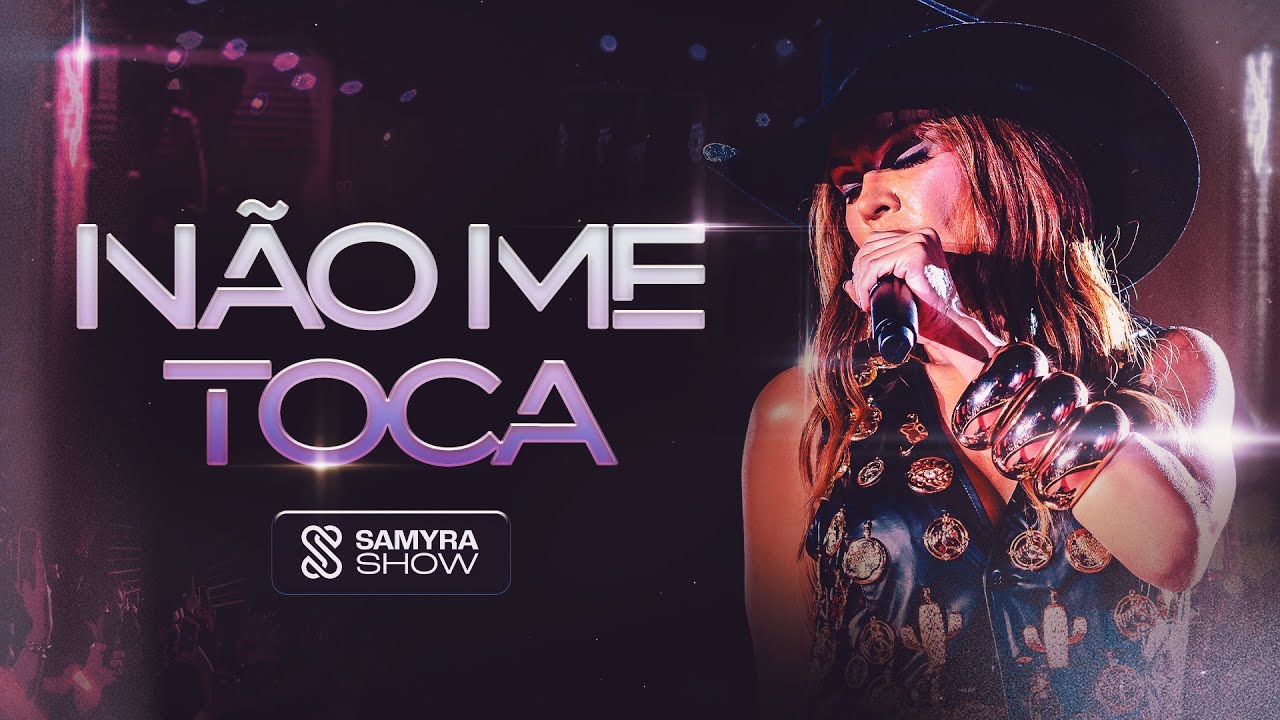 Samyra Show - Não Me Toca (Clipe Oficial)