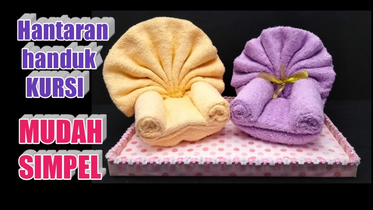 Menghias handuk hantaran bentuk KURSI - Cara membuat seserahan handuk mudah dan simpel