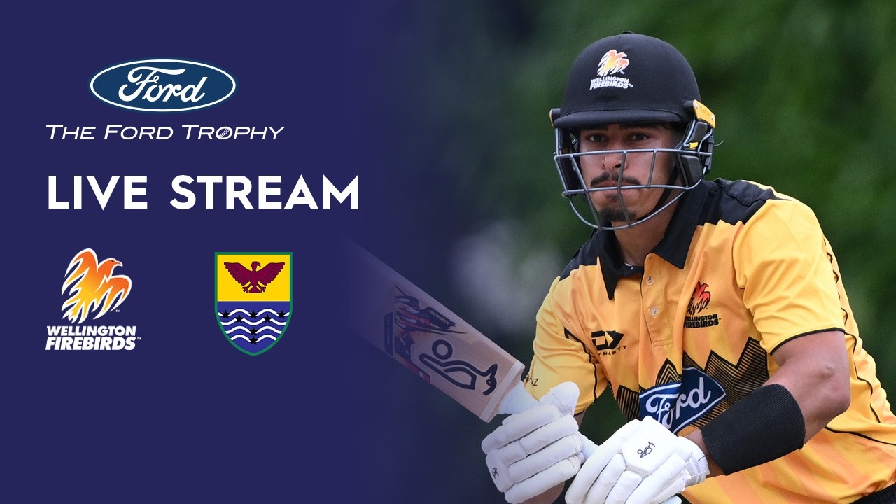 LIVE | Wellington Firebirds vs Northern Districts - Ford Trophy