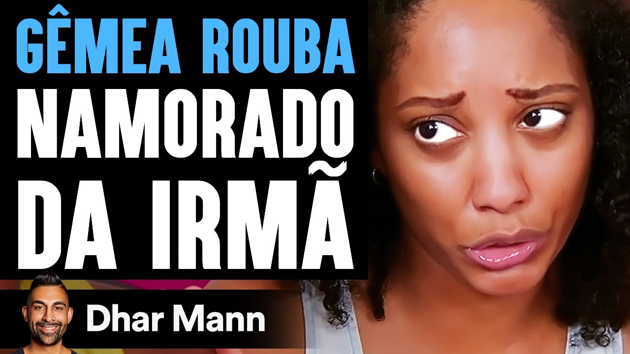 Gêmea Rouba Namorado Da Irmã | Dhar Mann Studios