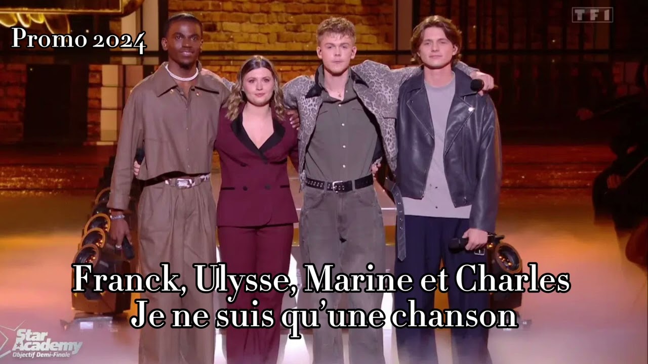 Franck, Ulysse, Marine et Charles - Je ne suis qu’une chanson ( Star ac 2024 )