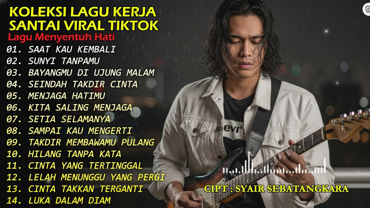 LAGU TENANG TERPOPULER UNTUK KERJA 2026 | LAGU ADEM TERBAIK VIRAL TIKTOK