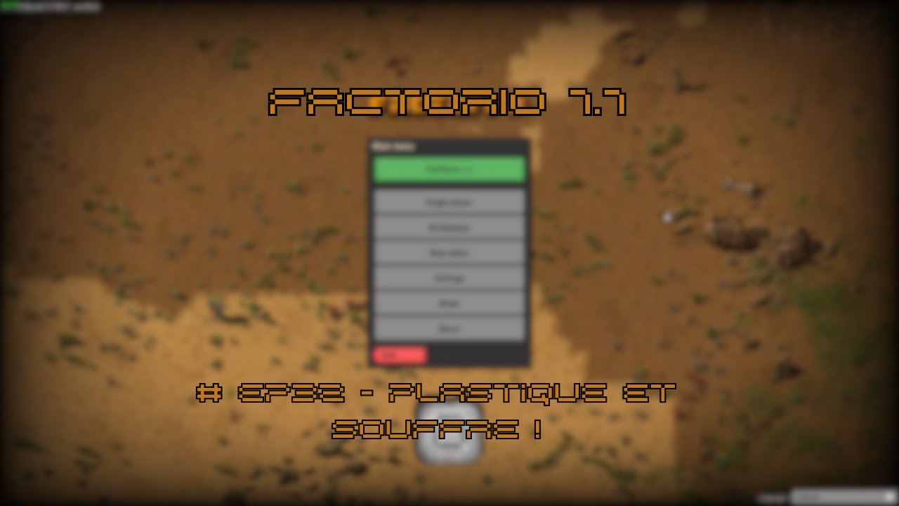 Factorio 1.1 # Ep32 - Plastique et Souffre ! mp4