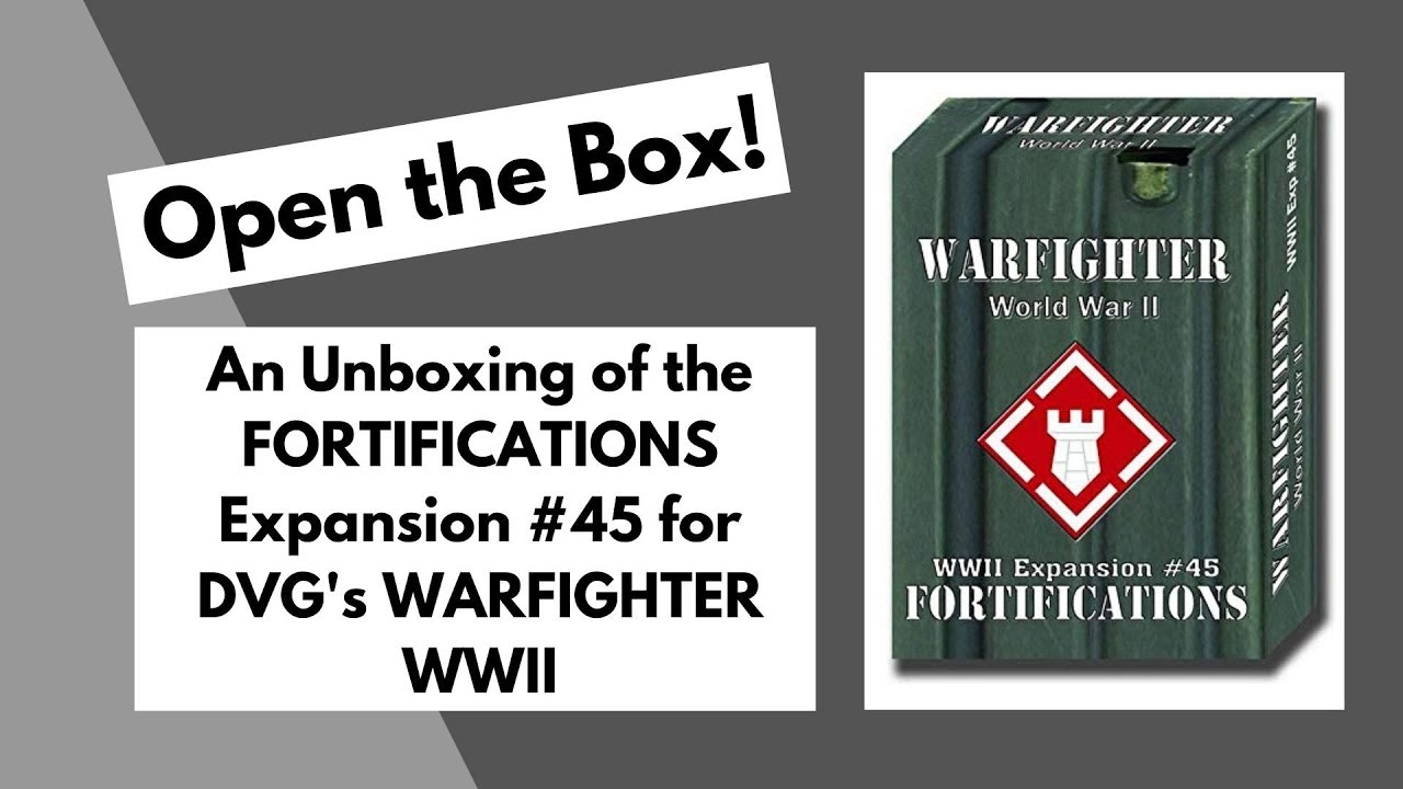 Open the Box! DVG's Warfighter WWII Expansion #45 - Fortifications