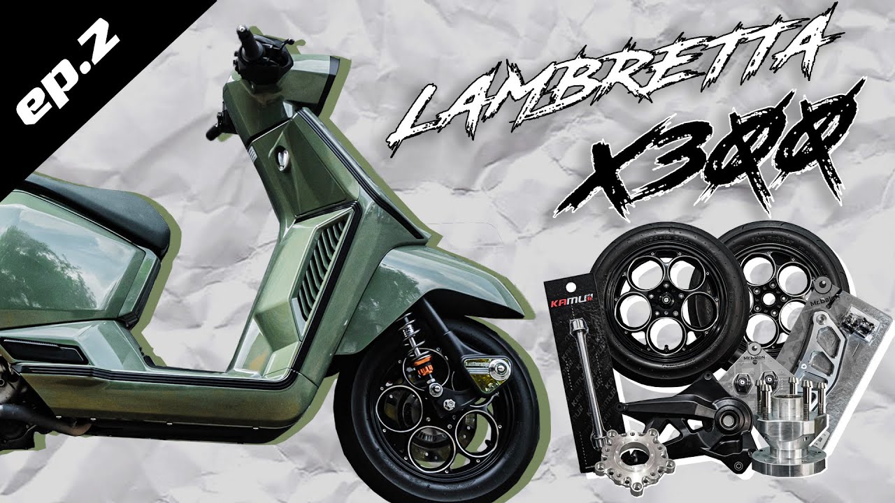 EP.2 น้องเขียวหวาน มีล้อ MARU'S ใส่แล้ว !!! | LAMBRETTA X300 สีเขียว