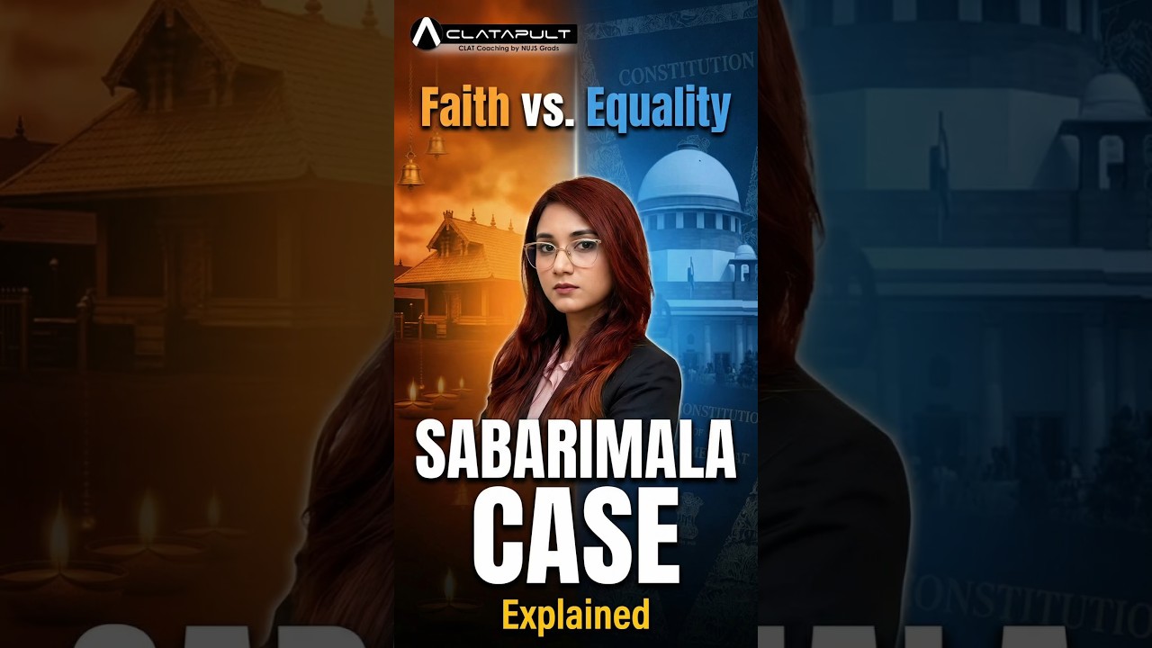 Faith vs. Equality: The Sabarimala Temple Case Explained | CLATapult CLAT Coaching in Kolkata