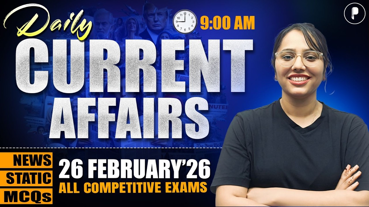 26 February Current Affairs 2026 | Daily Current Affairs | Current Affairs Today