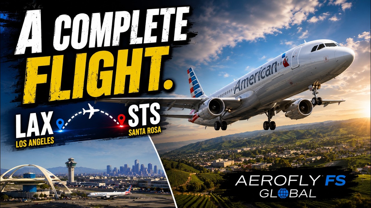 A Complete Flight. LAX-STS  (aerofly FS global)