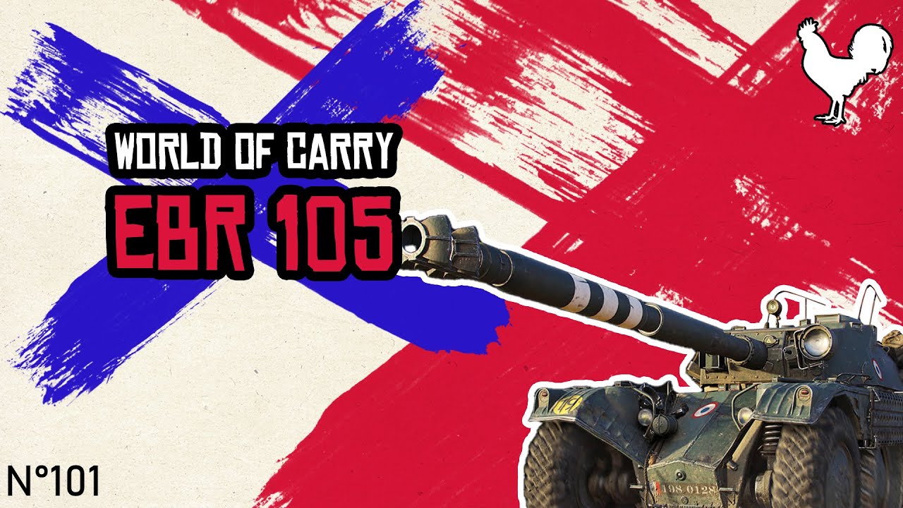 Le meilleur char léger du jeu (World of carry#101 EBR 105)