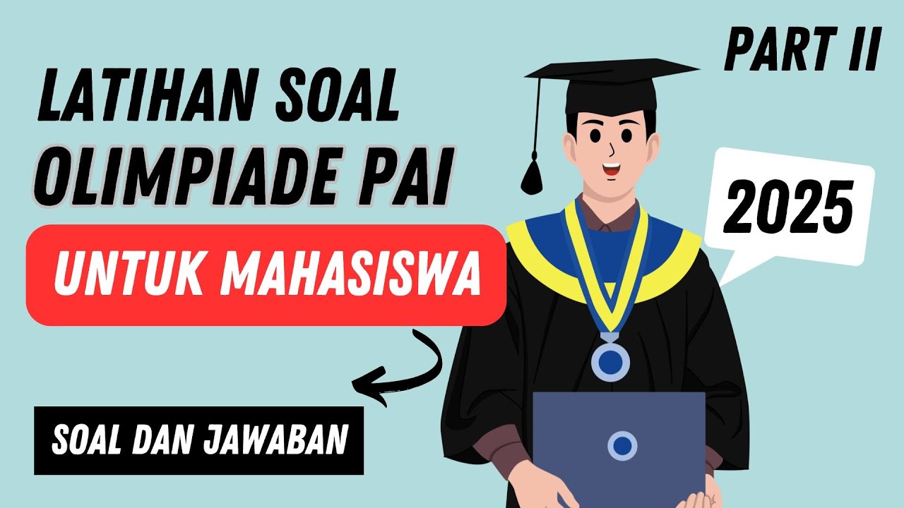 PART 2 - Soal Olimpiade PAI Mahasiswa 2025 | Islamic Education Quiz & Practice Questions