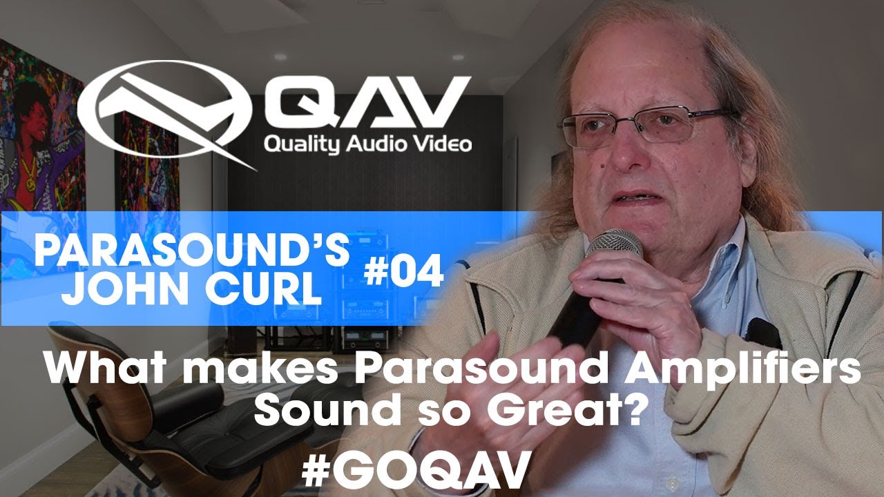 WHAT MAKES PARASOUND AMPLIFIERS SOUND SO GREAT? Featuring John Curl