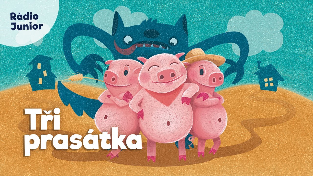 Tři prasátka. Klasická pohádka o tom, že poctivá práce se vyplácí