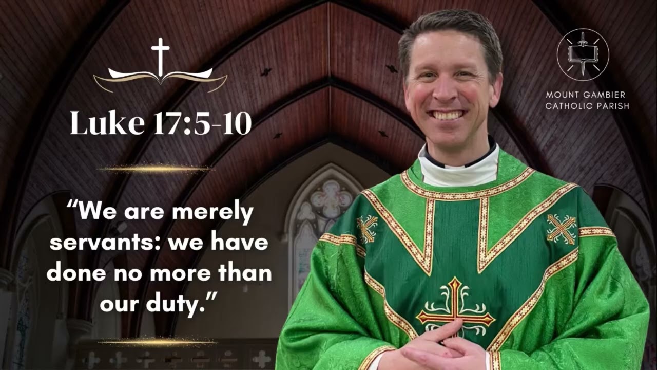 Gospel 4-5 October 2025 - 27th Sunday of Ordinary Time, Yr C.