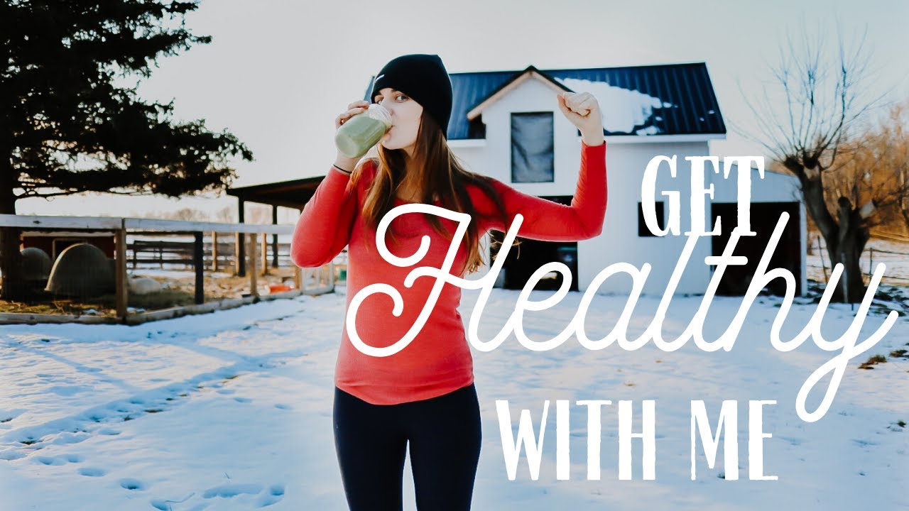 GET HEALTHY WITH ME! | Winter on a Vegan Homestead