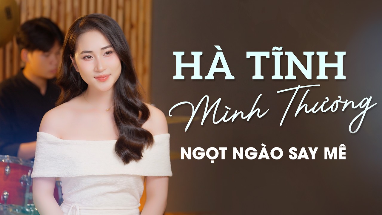Hà Tĩnh Mình Thương, Tìm Em Câu Ví Sông Lam, Em Yêu Anh Như Câu Hò Ví Dặm | Dân Ca Xứ Nghệ Ngọt Lịm