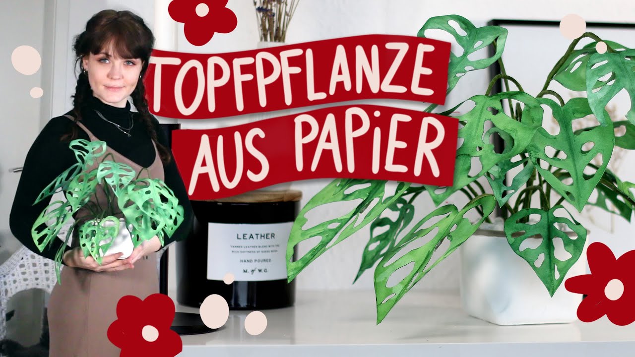 DIY Pflanze aus Papier basteln 🌱 - Topfpflanze aus Papier Monstera Monkey Leaf