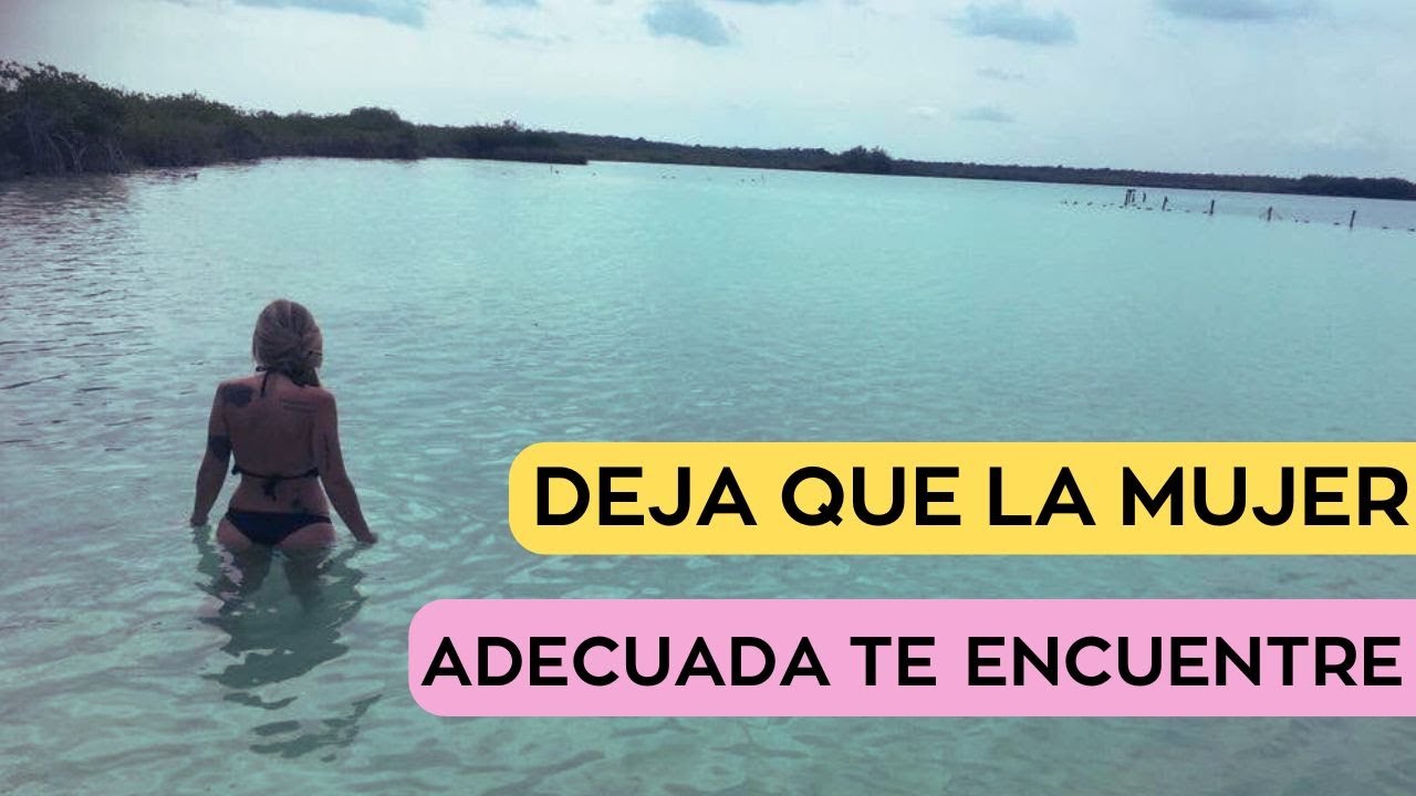 La mujer de tus sueños te encontrará si sigues estás 5 CLAVES 