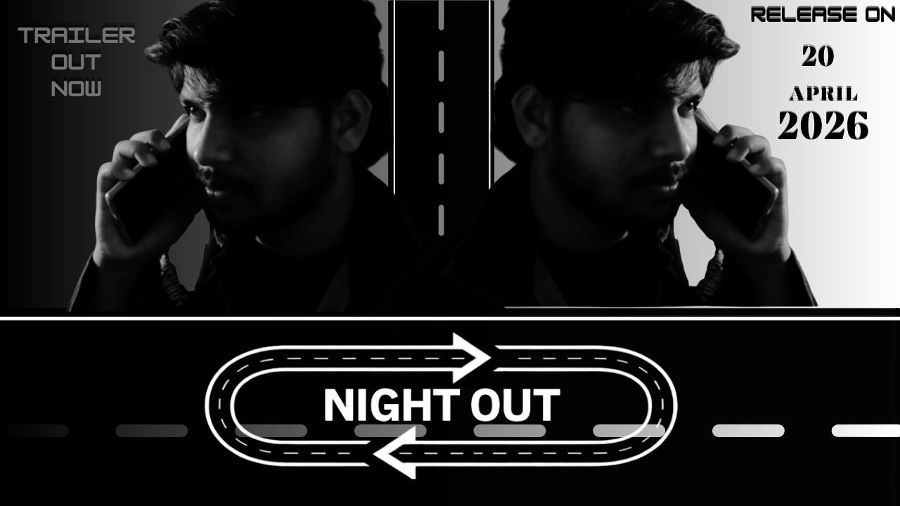 NIGHT OUT | VISHNU CHAKRA CREATIONS | WRITTEN & DIRECTED BY AKHIL DAMAI