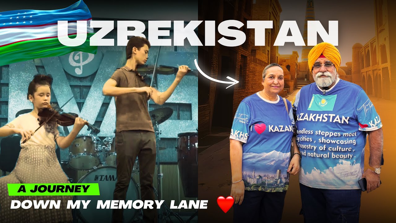 EP-27 |  UZBEKISTAN : A JOURNEY DOWN MY MEMORY LANE By- The Turban Traveller