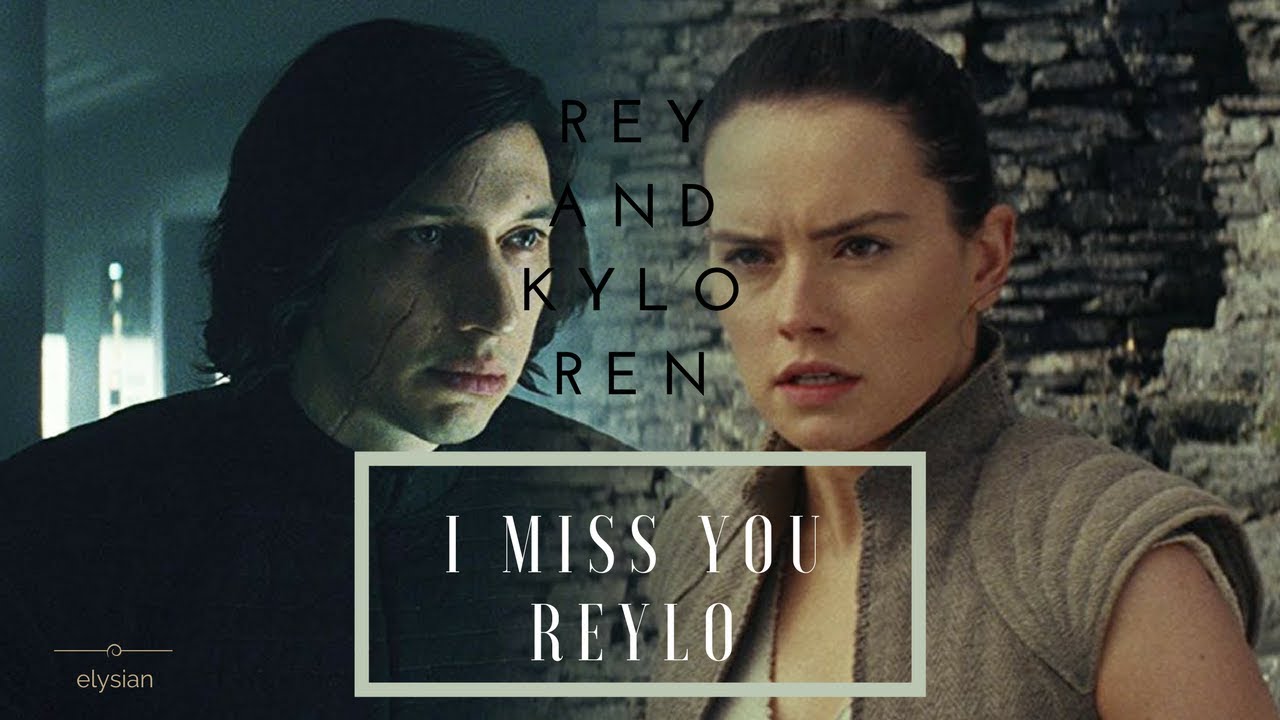 Rey & Kylo (reylo) ~  I miss you