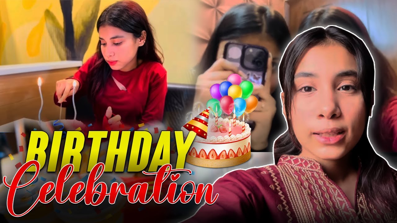 Birthday Celebration  | Noor Ul Ain | Vlog