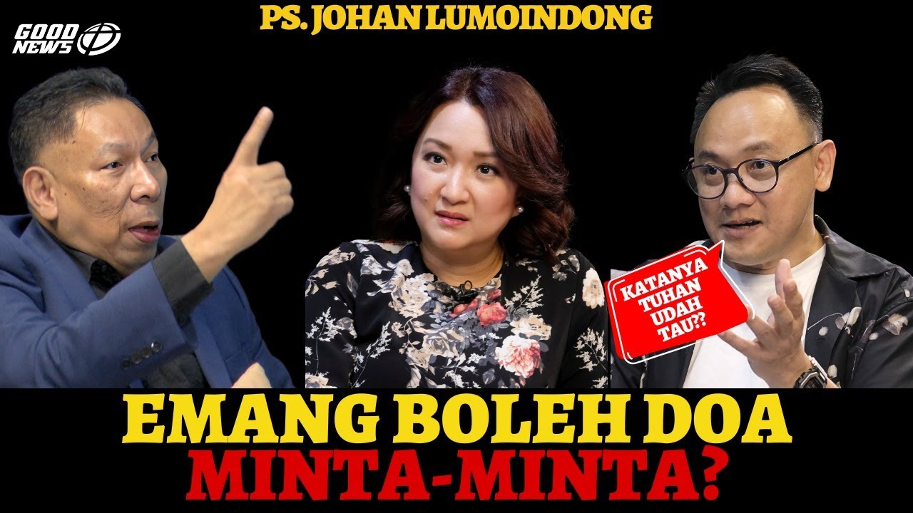 Ps. JOHAN LUMOINDONG - EMANG BOLEH DOA MINTA2?? KATANYA TUHAN TAU KEBUTUHAN KITA?? #johanlumoindong