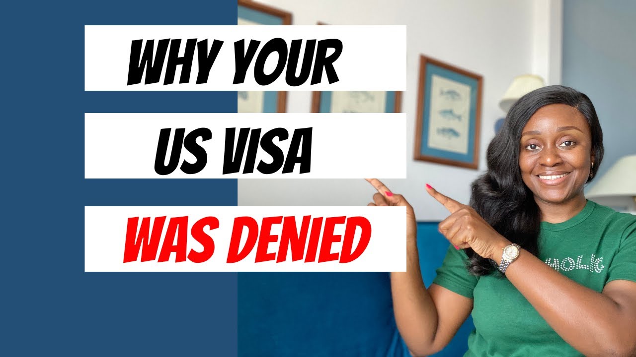 10 Reasons Why U.S Visas Are Denied (How To Avoid It)