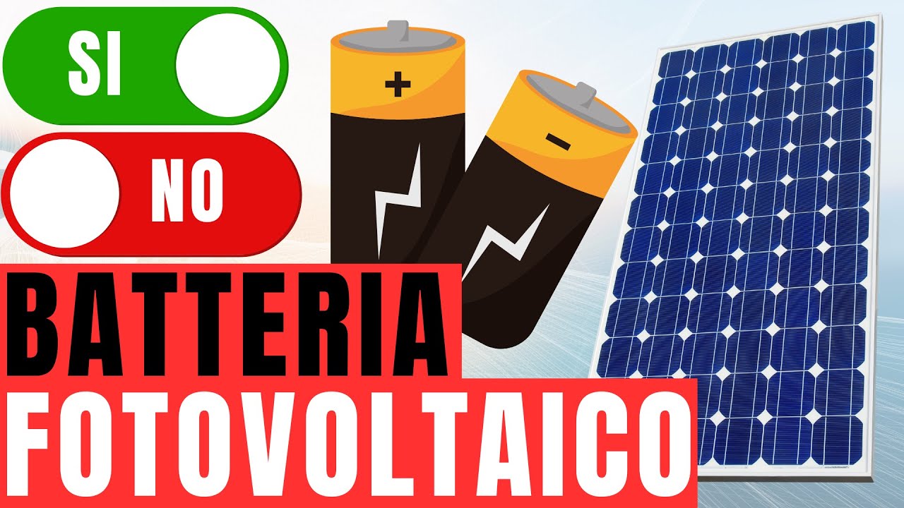Batteria di accumulo per Fotovoltaico: Quando conviene?