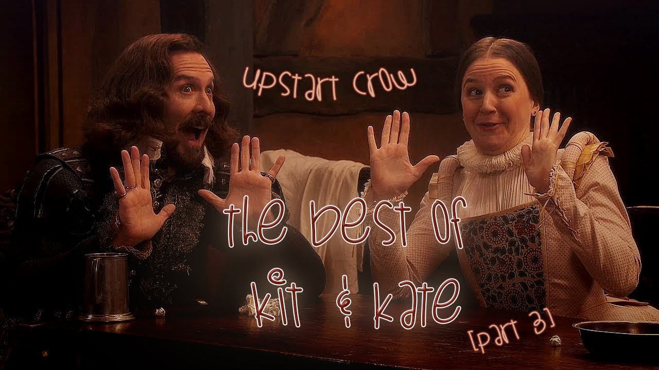 Upstart Crow - The Best of Kit & Kate [part 3]