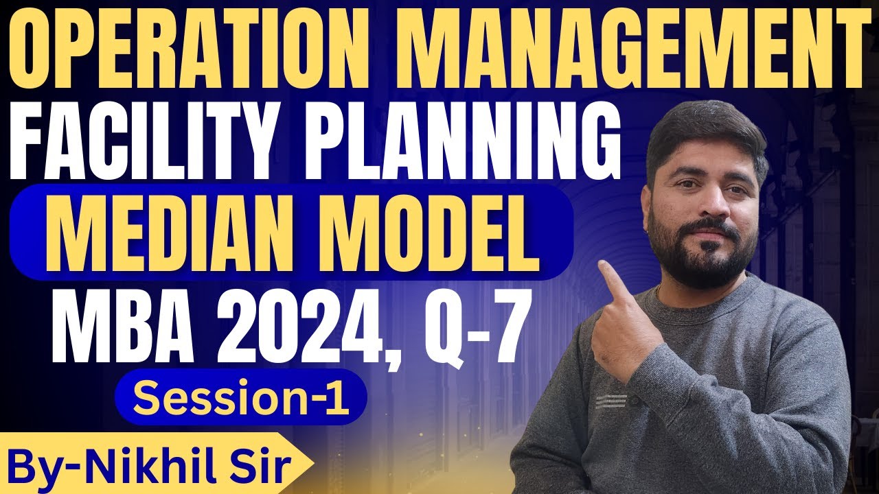 Median Model Session 1 | Operation Management | MBA 2024, Q-7 | DAVV | MBA Education by Nikhil Sir |