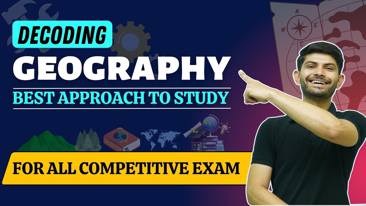 How to Study Geography ? Tips to Start Geography Preparation | Basics of  Geography Explained