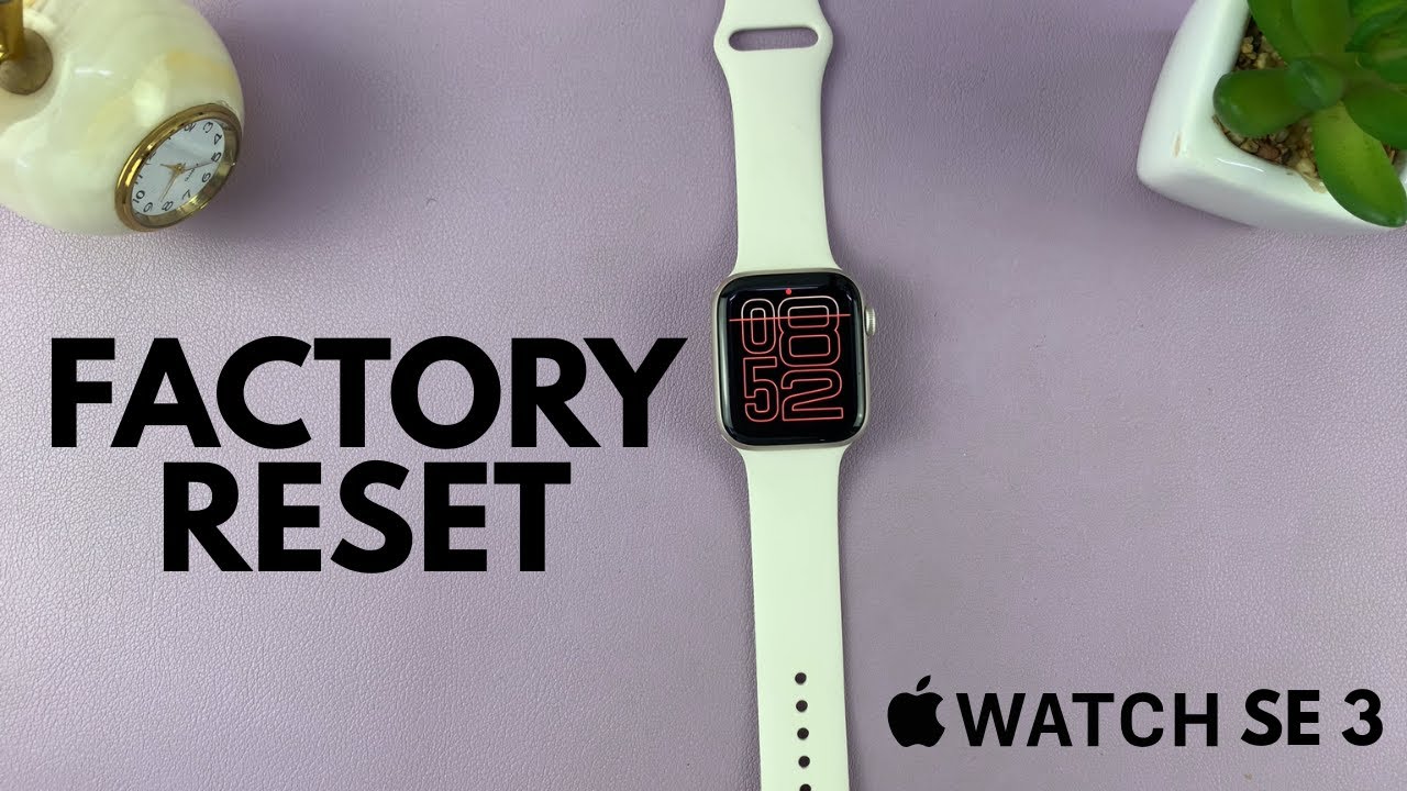 How To Factory Reset Apple Watch SE 3