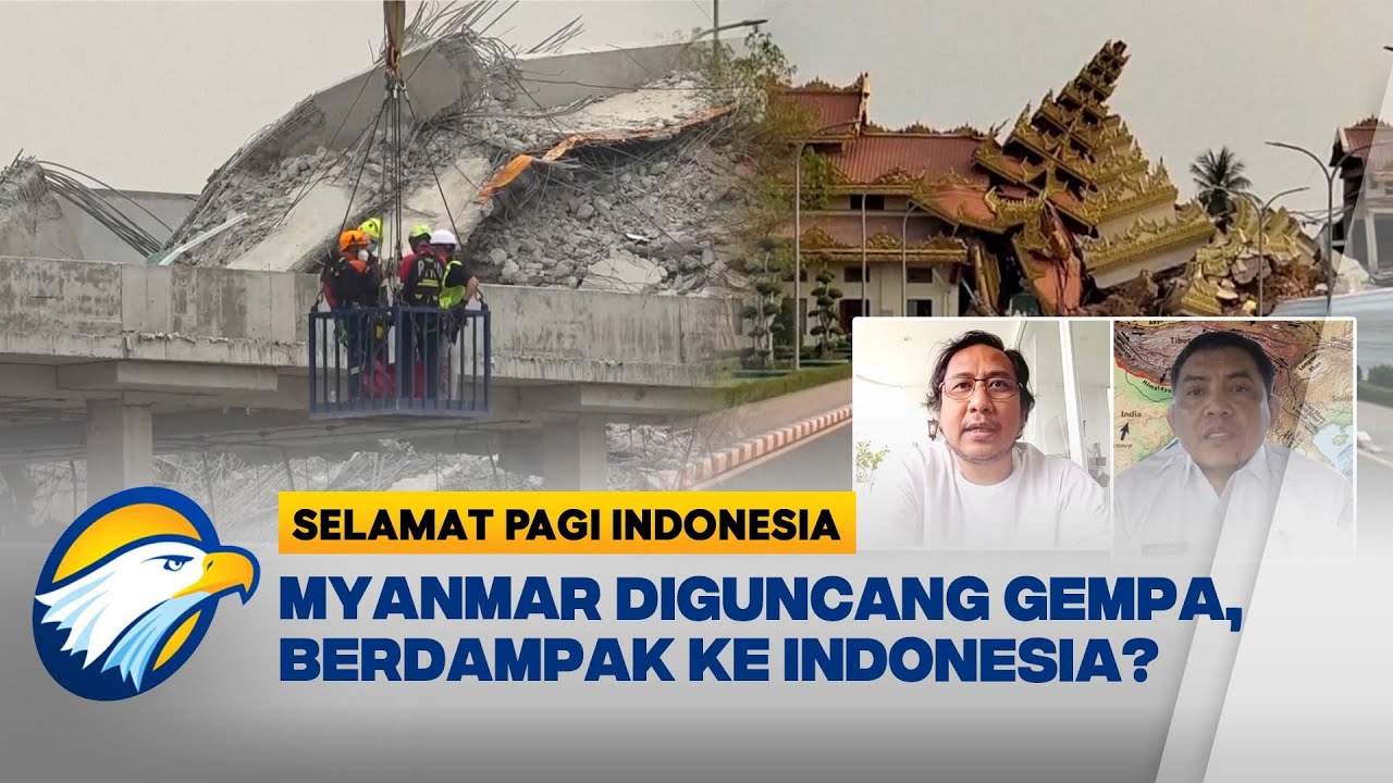 [FULL] Dialog - Kondisi Terkini Pasca Gempa Myanmar [Selamat Pagi Indonesia]