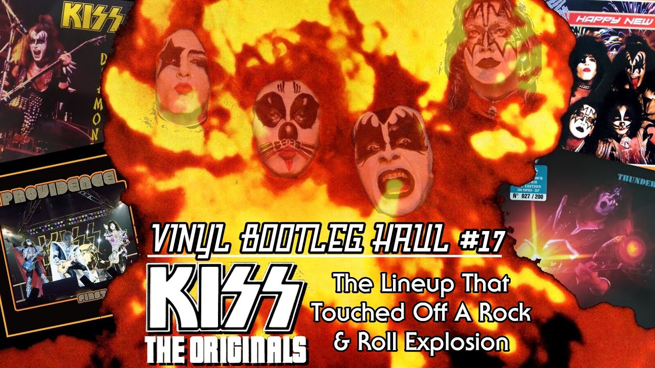 VINYL BOOTLEG HAUL #17: KISS - The Originals: The Lineup That Touched Off A Rock & Roll Explosion!