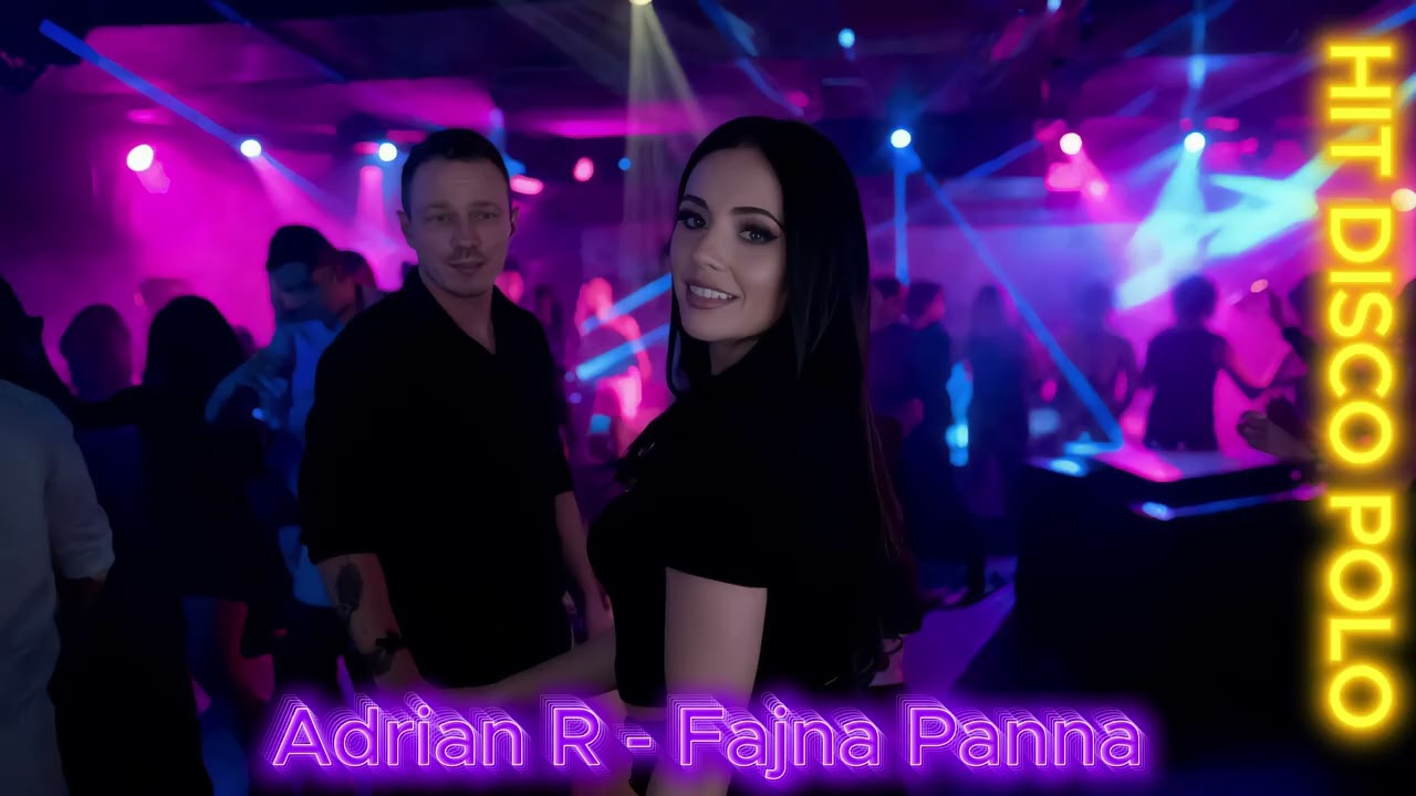 👉 Adrian R &ndash; Fajna Panna 🔥 (Disco Polo 2026 | Klubowy Hit)