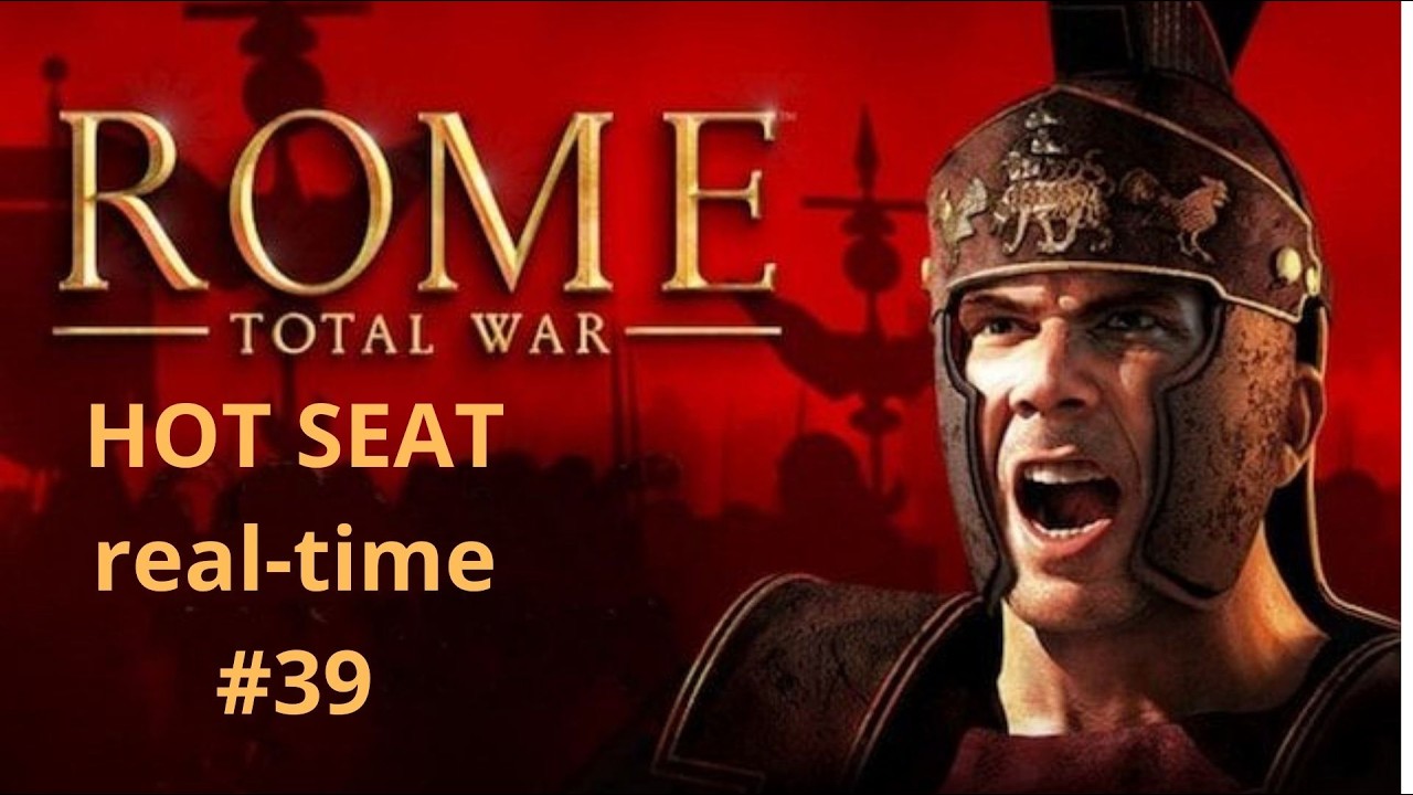 Rome Total War Hotseat Organic RP Real Time #39 (FCTW Заказ)
