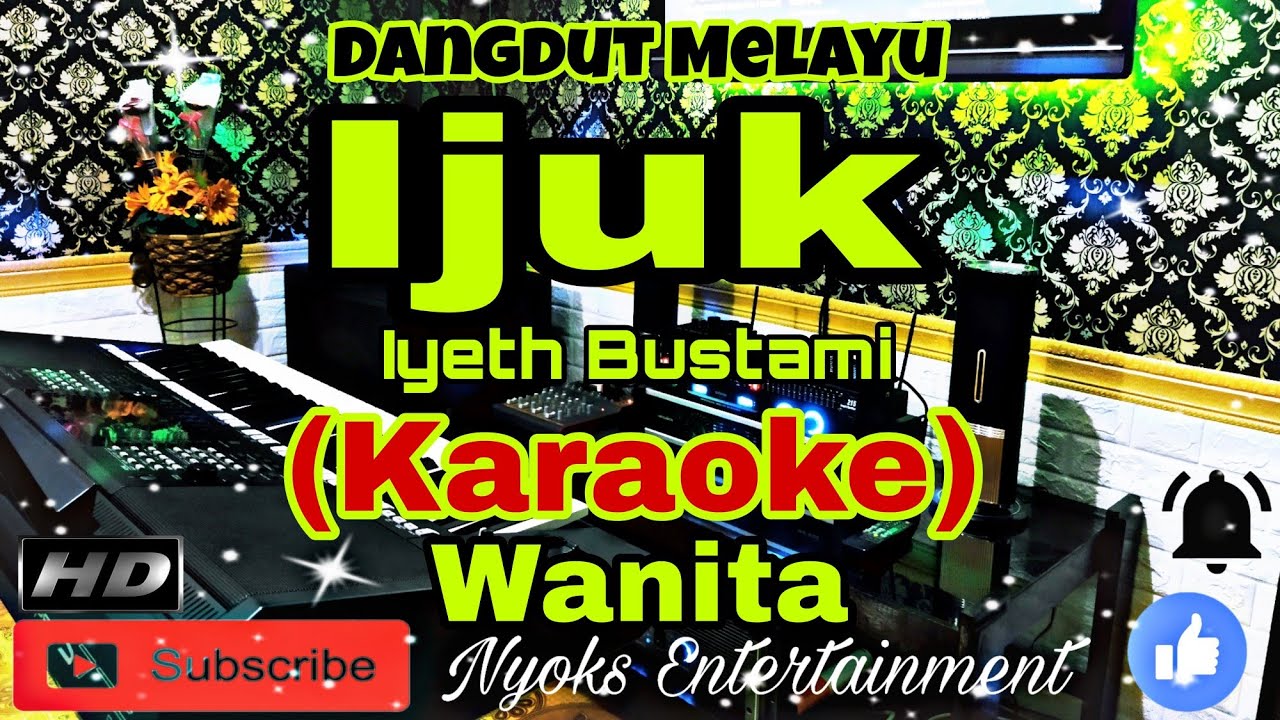IJUK - Iyeth Bustami (KARAOKE) Melayu || Nada Wanita GIS=DO [Sedang]