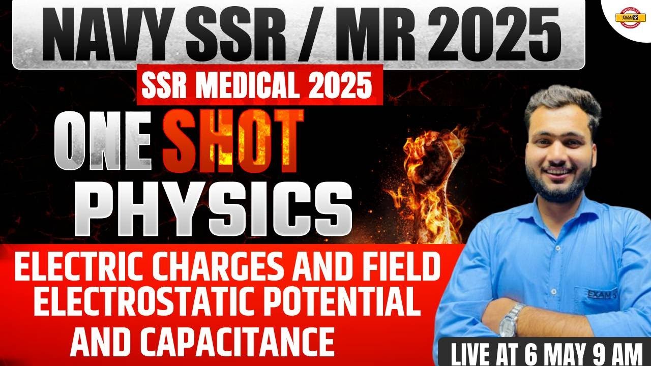 NAVY SSR 2025 || PHYSICS ONE SHOT | ELECTRIC CHARGES AND FIELD ELECTROSTATIC POTENTIAL | BY AMAN SIR