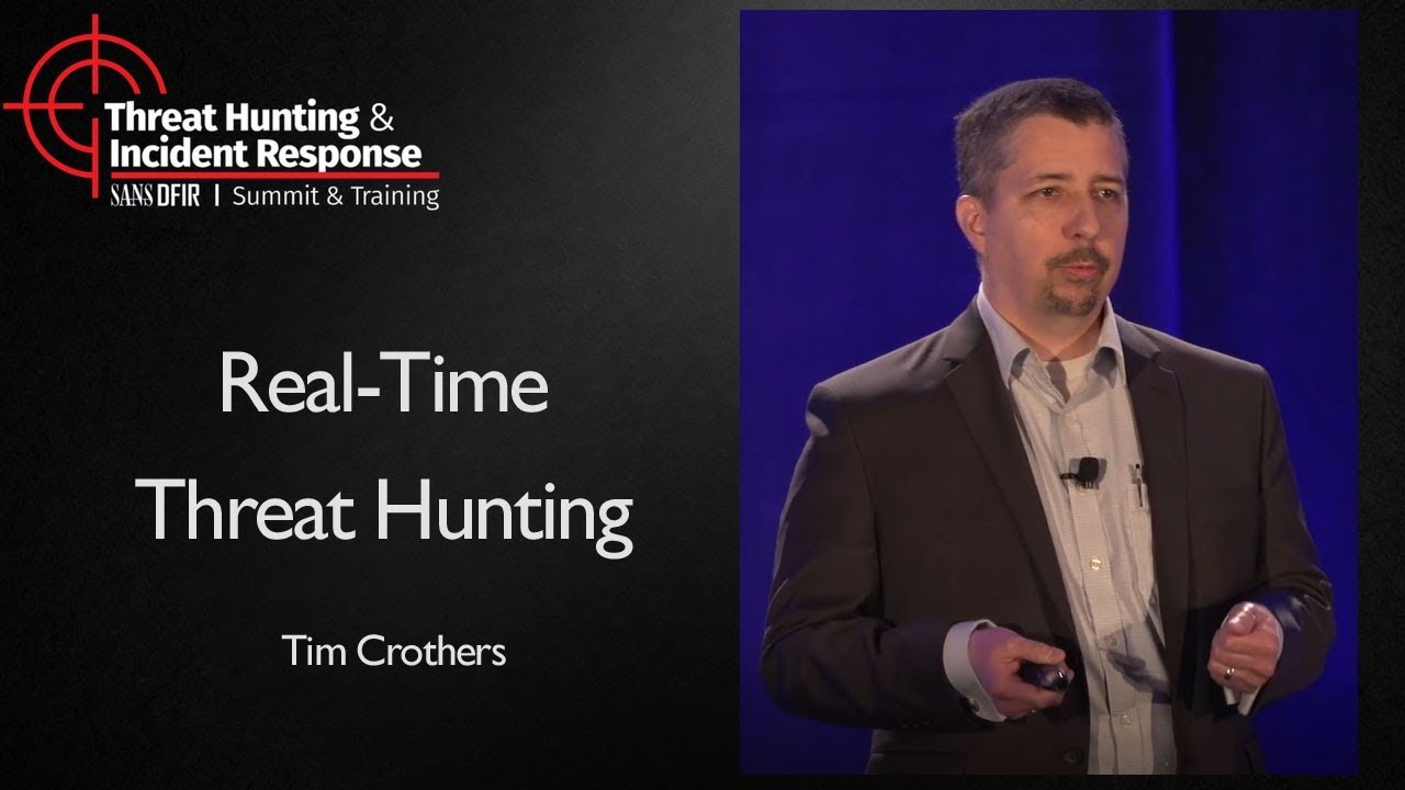 Real-Time Threat Hunting - SANS Threat Hunting & Incident Response Summit 2017