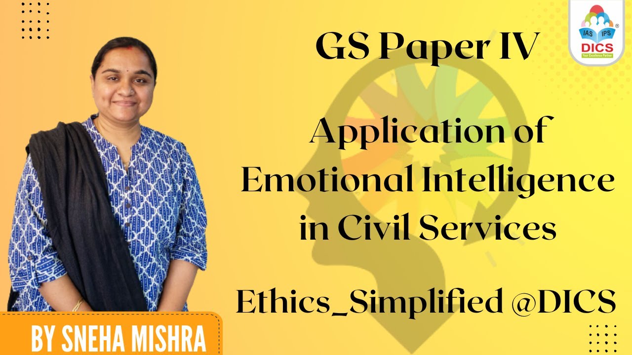 Application of Emotional Intelligence in Civil Services I Ethics I Sneha Mishra #ethics