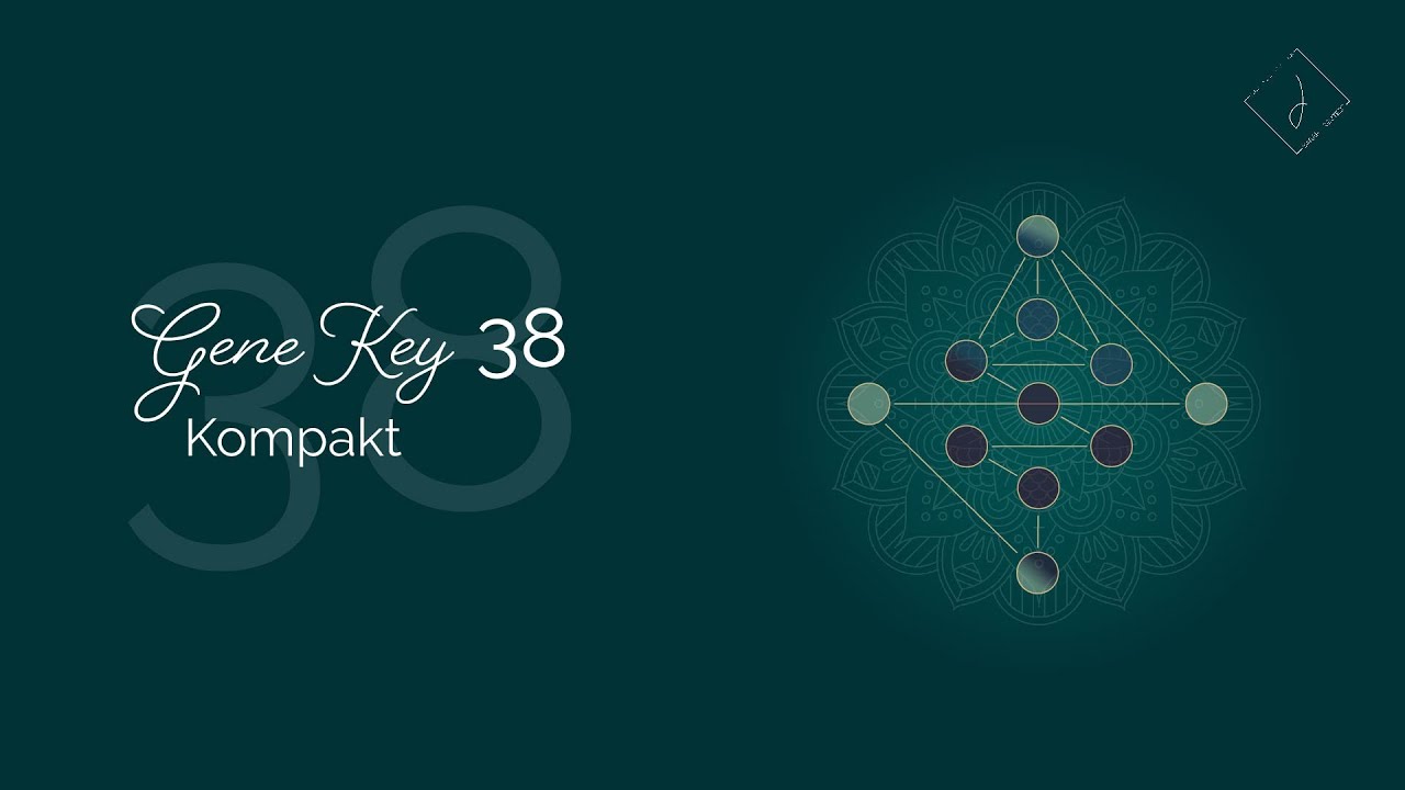 Gene Key 38 | Kompakt erklärt - Kampf, Ausdauer, Ehre