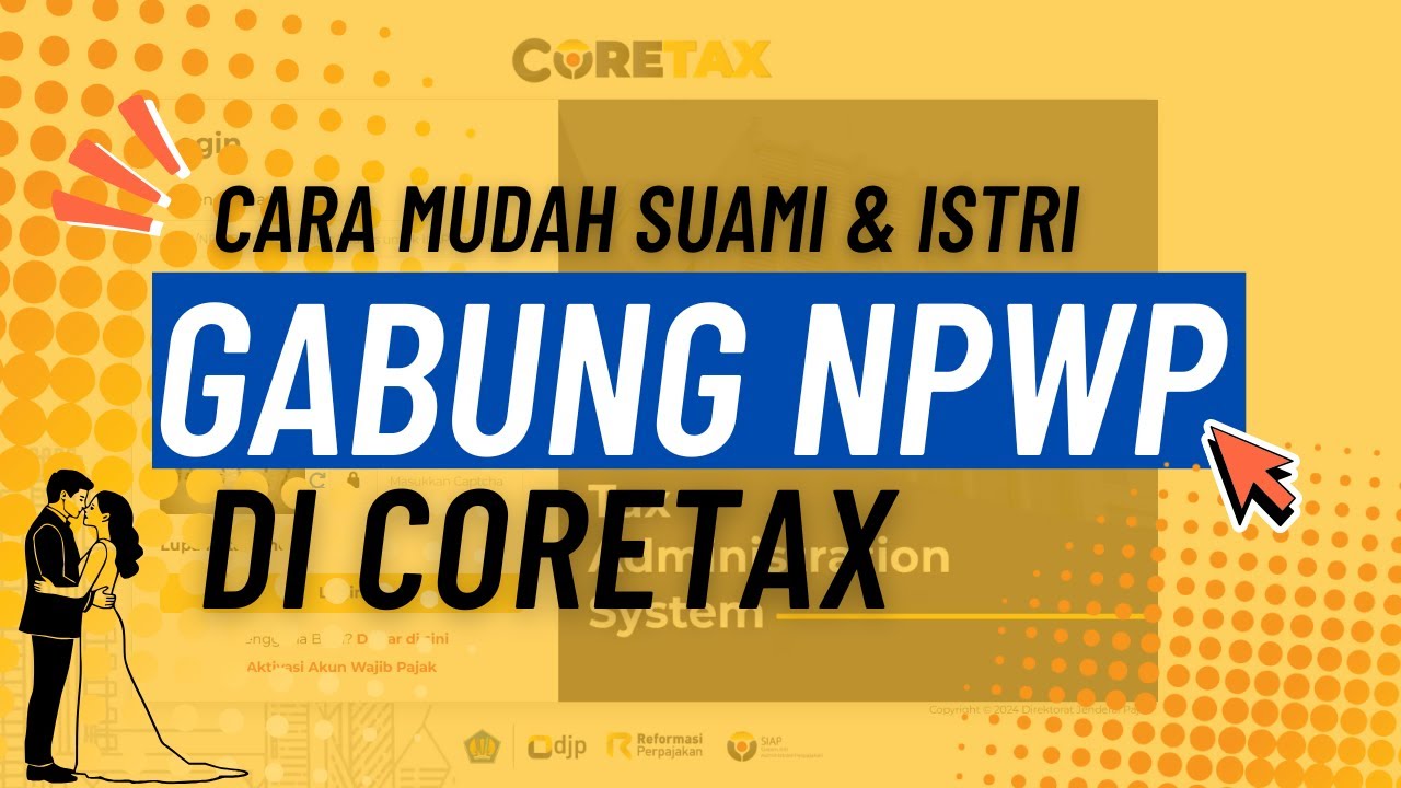 Tutorial Lengkap Cara Istri Gabung NPWP Suami di Coretax DJP Terbaru 2026