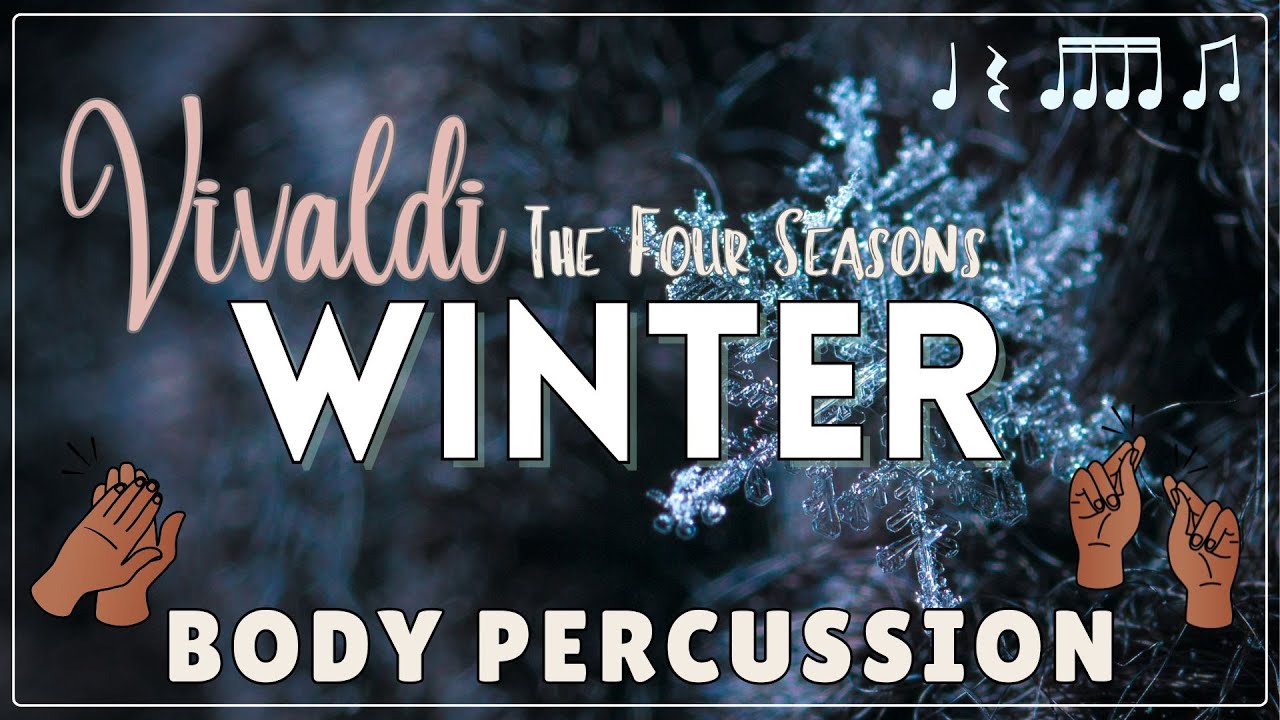 WINTER BODY PERCUSSION play along / Vivaldi Four Seasons Rhythm Brain Break