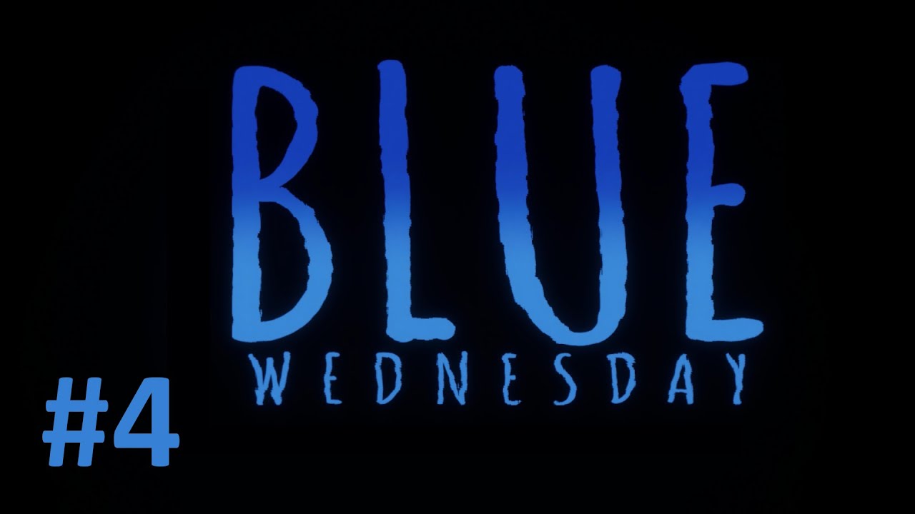Blue Wednesday Полное прохождение, Часть 4 из 7 (Без комментариев)