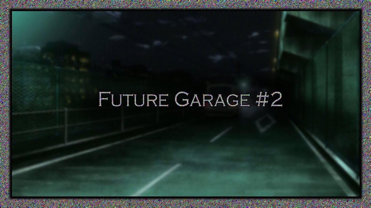 Top 10 Future Garage Songs #2