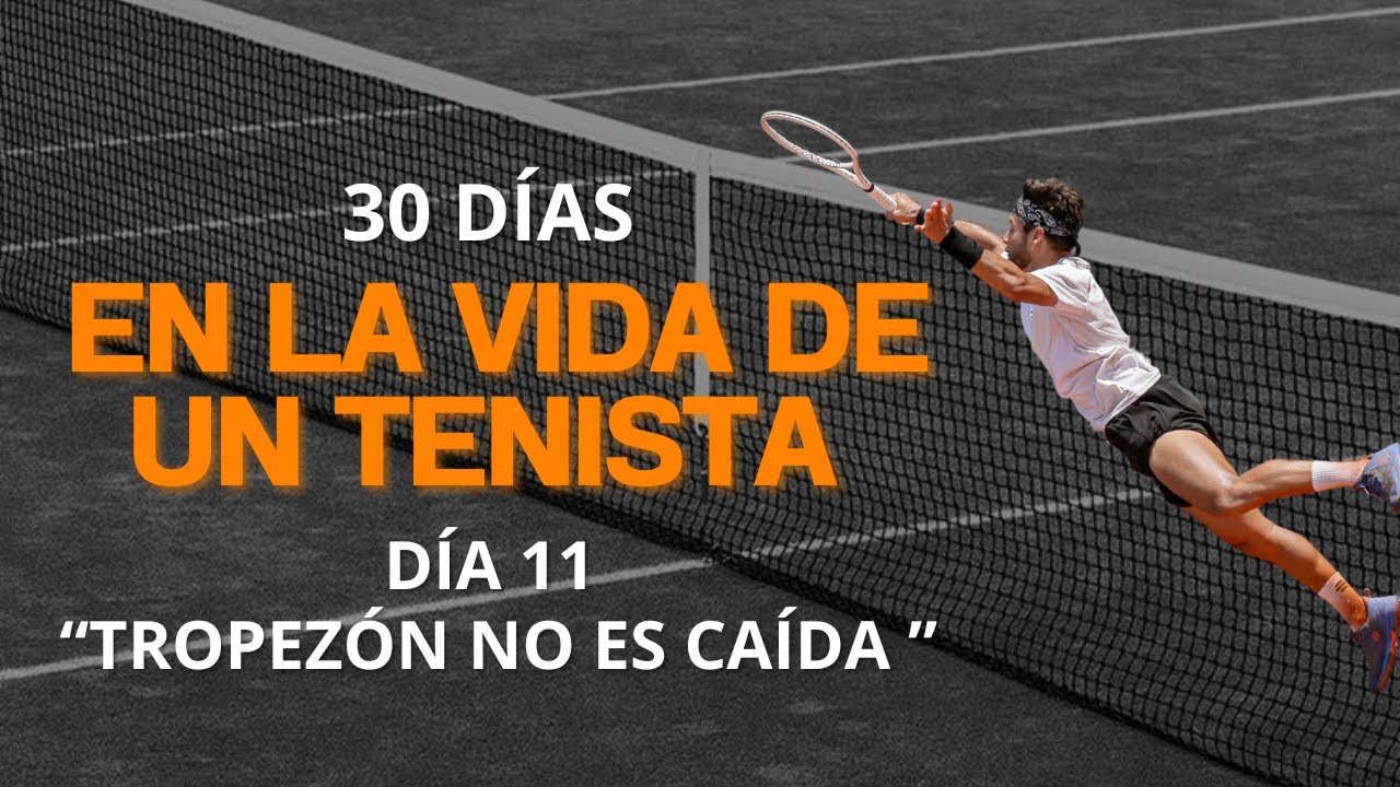 30 dias en LA VIDA de un TENISTA: Día 11