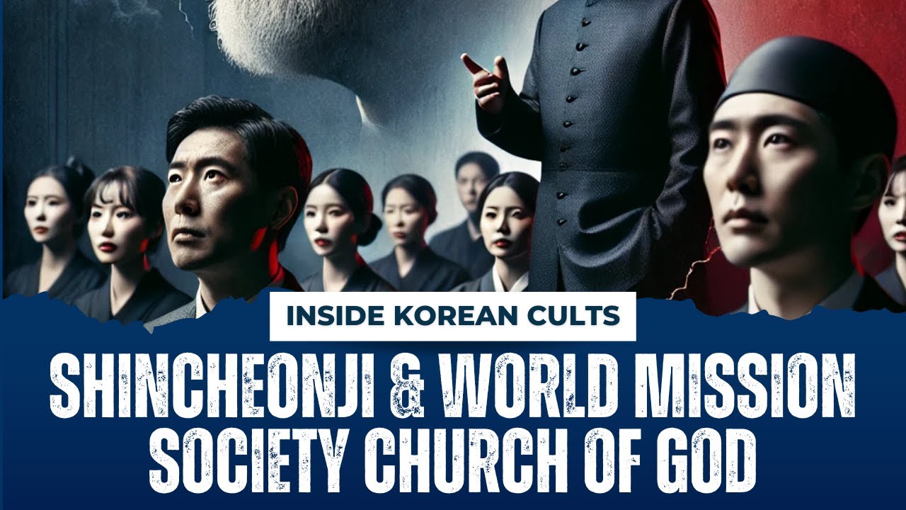 Inside Korean Cults: Shincheonji & World Mission Society Church of God